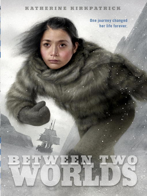 Title details for Between Two Worlds by Katherine Kirkpatrick - Available
